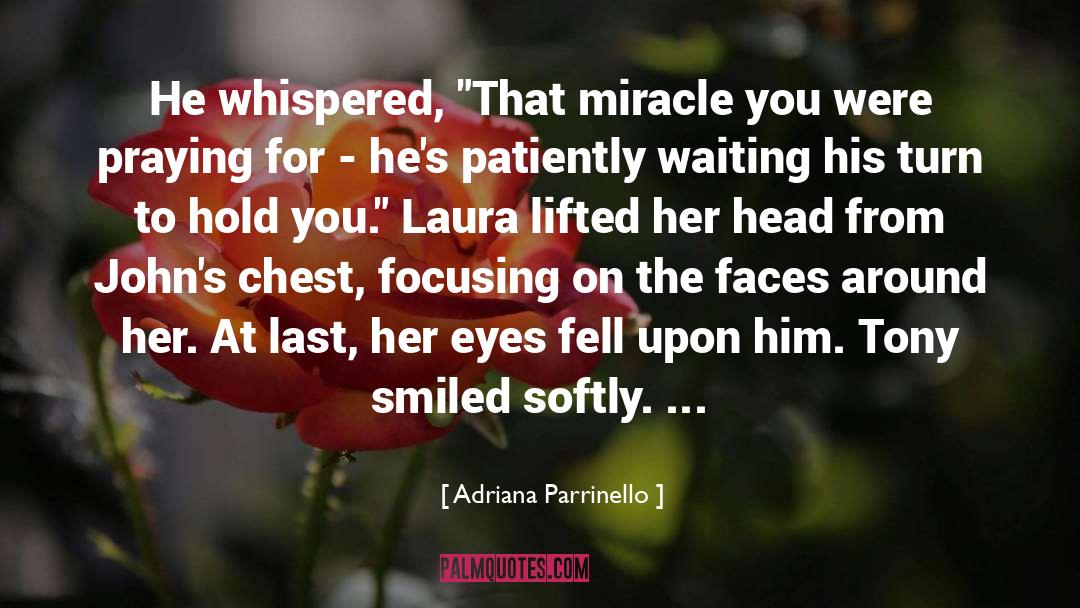 Miracle quotes by Adriana Parrinello