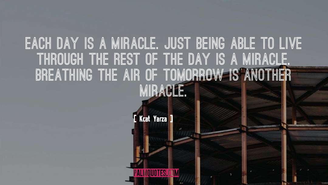 Miracle quotes by Kcat Yarza