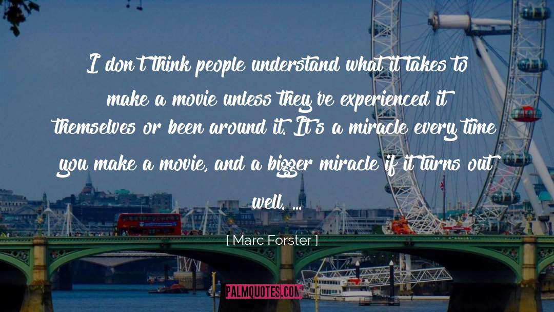 Miracle Worker quotes by Marc Forster