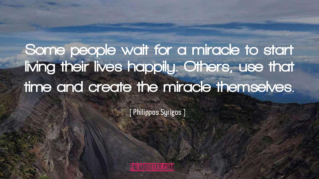 Miracle Workers quotes by Philippos Syrigos
