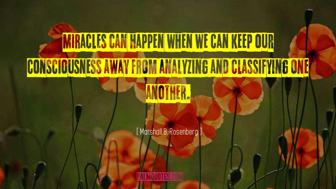 Miracles Can Happen quotes by Marshall B. Rosenberg