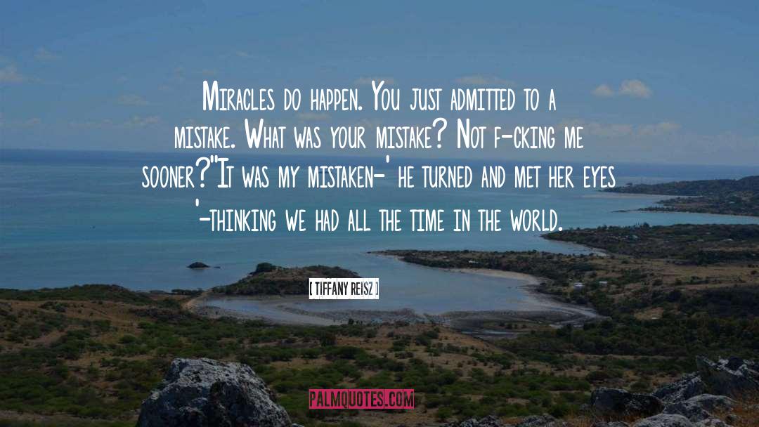 Miracles Do Happen quotes by Tiffany Reisz