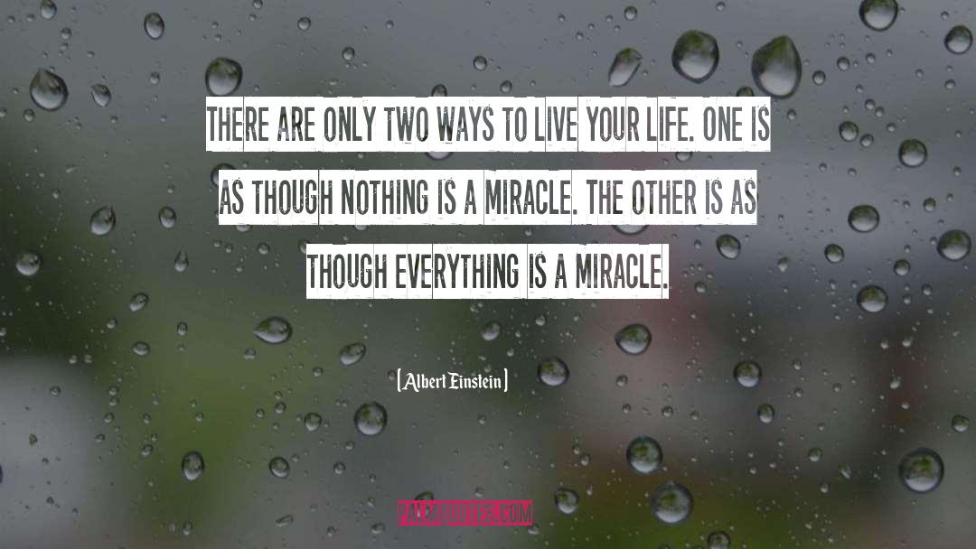 Miracles quotes by Albert Einstein