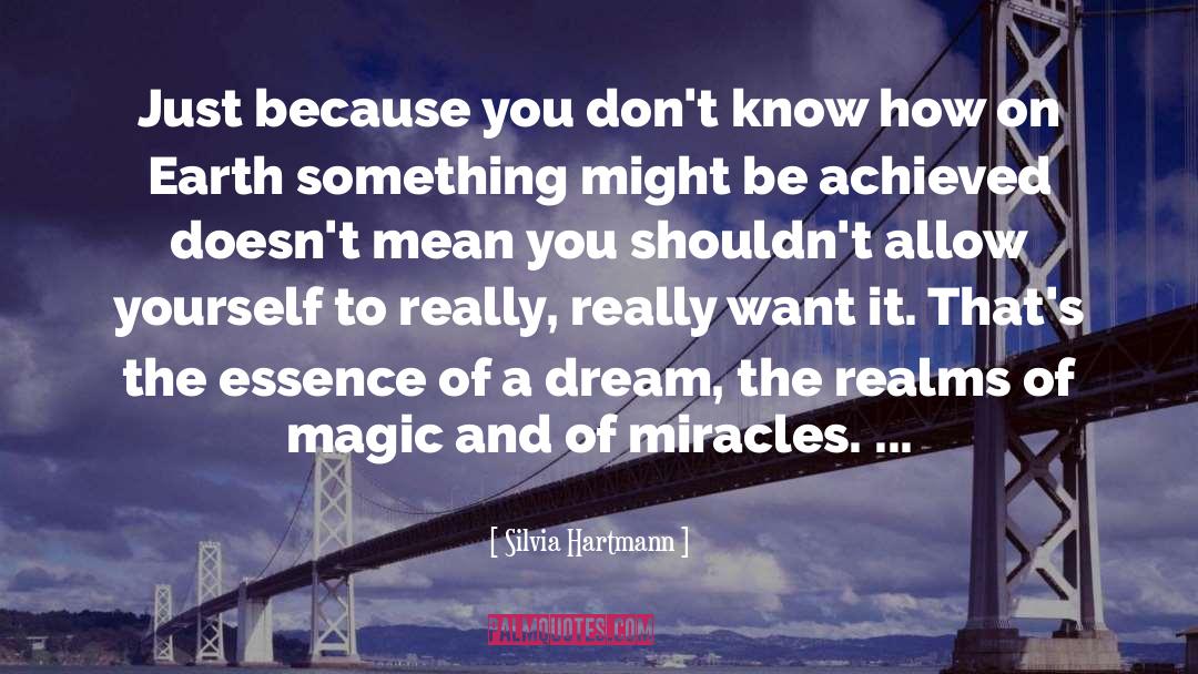 Miracles quotes by Silvia Hartmann