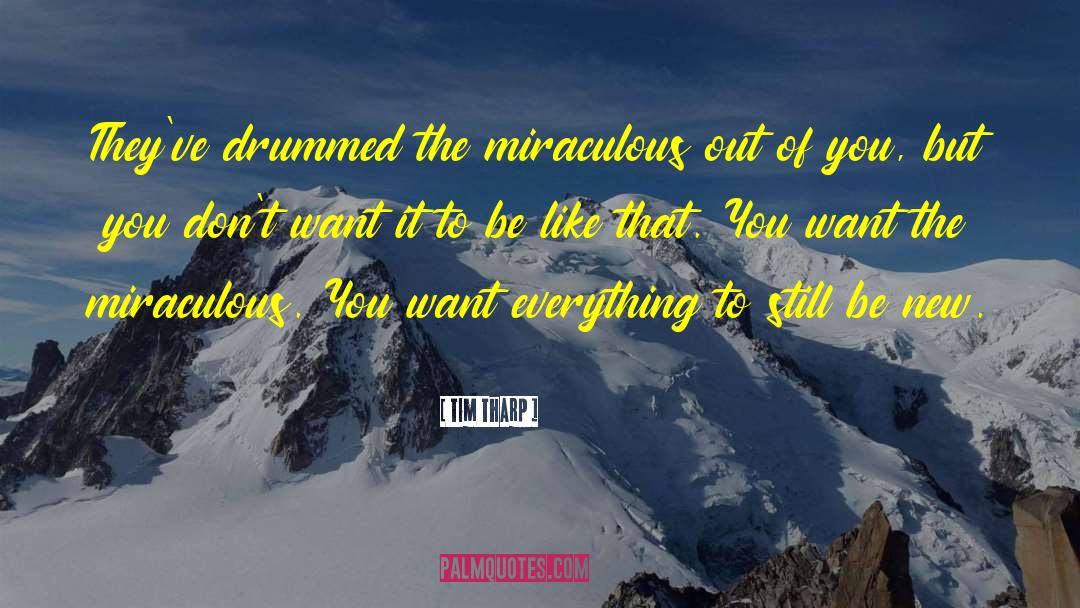 Miraculous You quotes by Tim Tharp