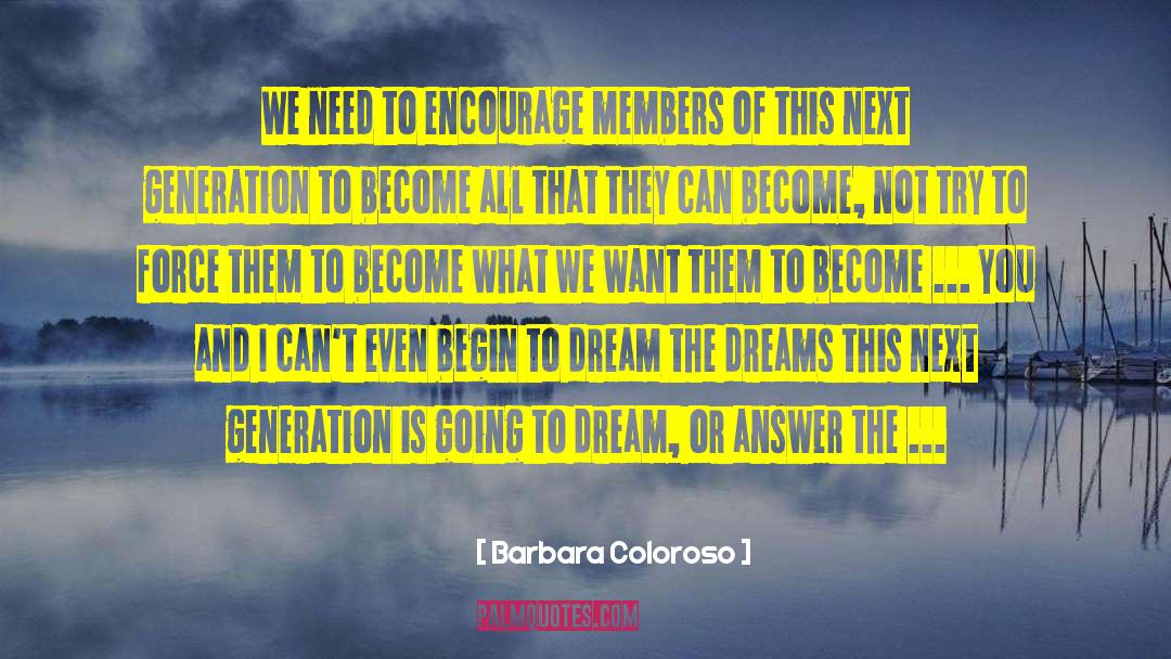 Mirage Dreams quotes by Barbara Coloroso