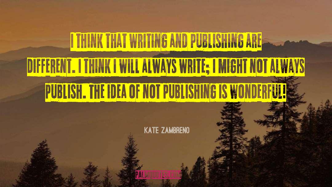 Mirage Publishing quotes by Kate Zambreno