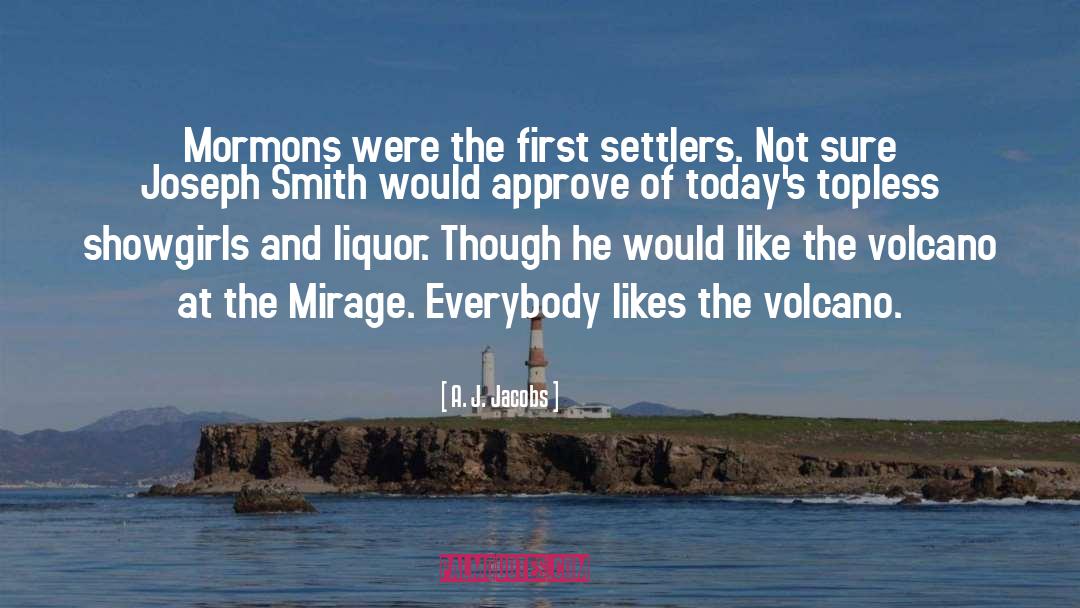 Mirage quotes by A. J. Jacobs