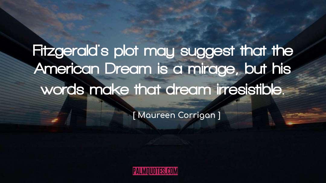 Mirage quotes by Maureen Corrigan