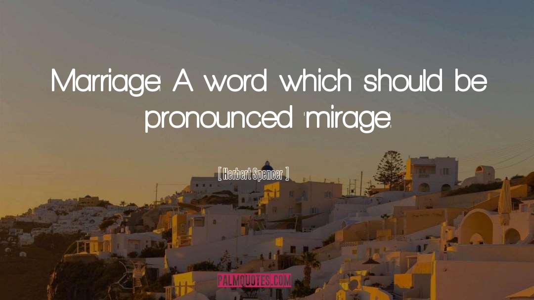 Mirage quotes by Herbert Spencer