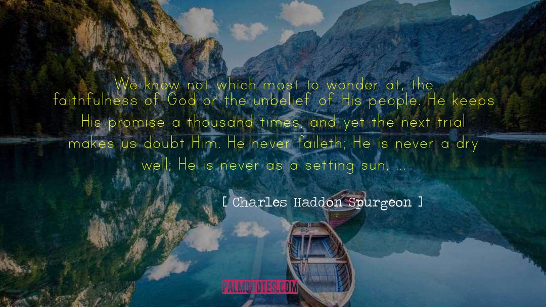 Mirage Sunder quotes by Charles Haddon Spurgeon