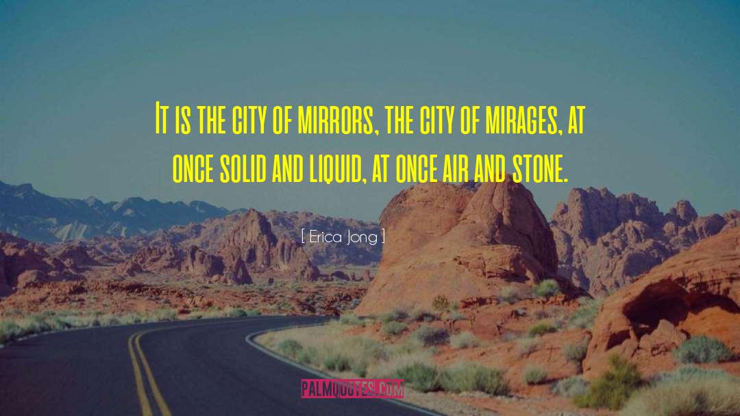 Mirages quotes by Erica Jong