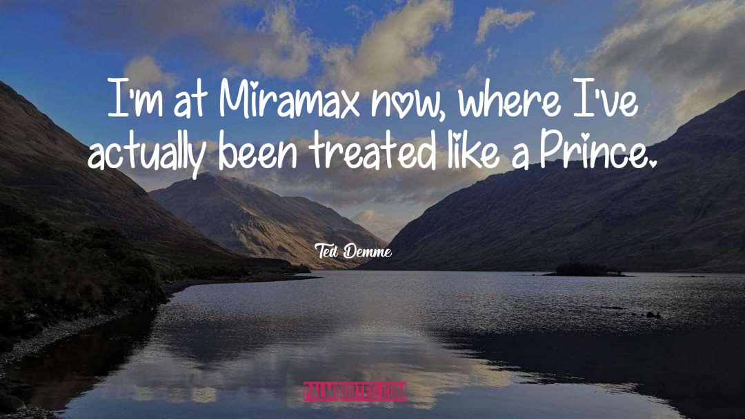 Miramax quotes by Ted Demme