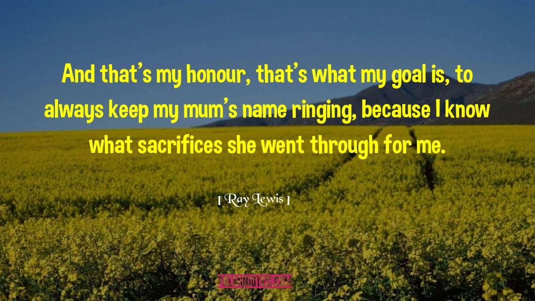 Mirandas Mums quotes by Ray Lewis