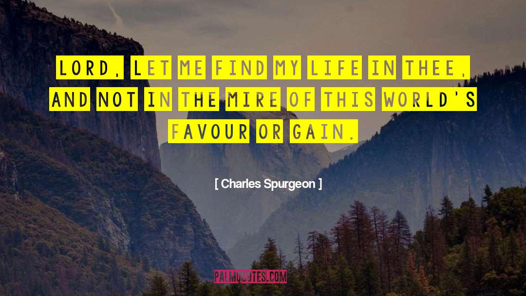 Mire quotes by Charles Spurgeon
