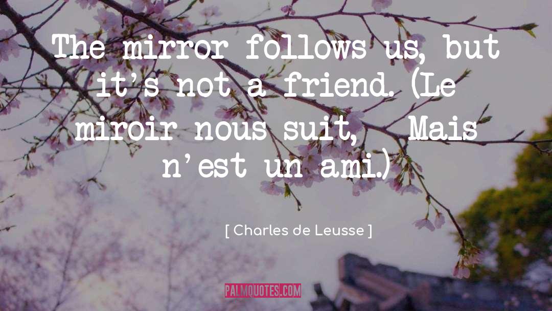 Miroir quotes by Charles De Leusse