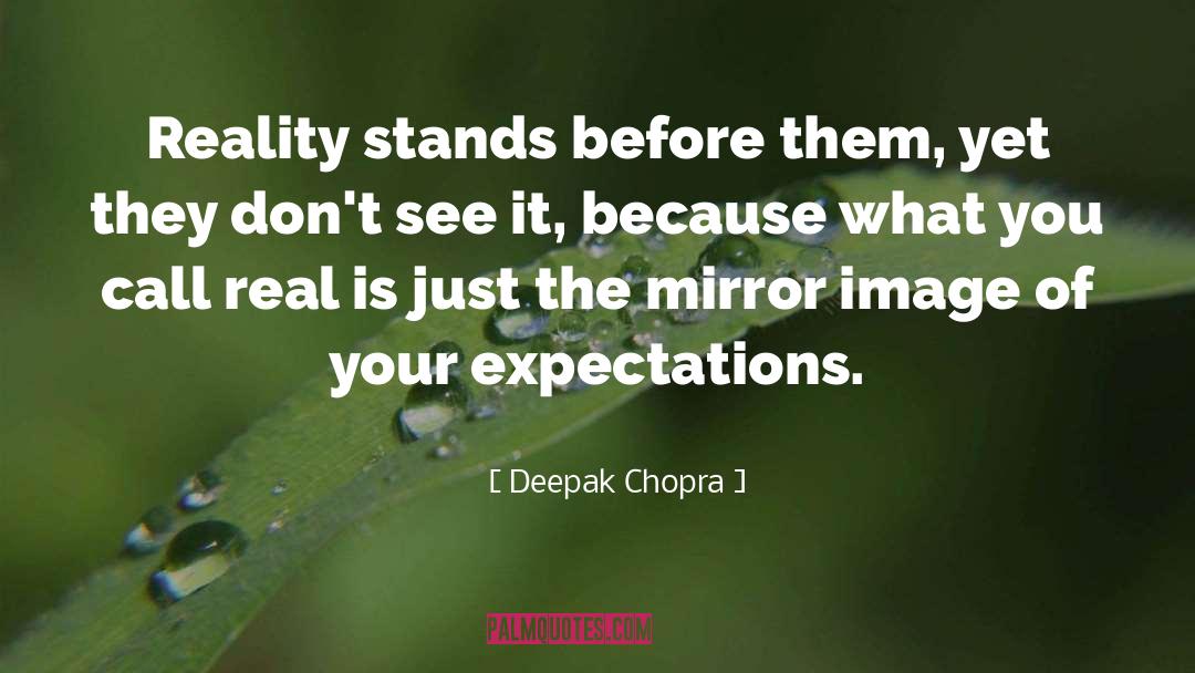 Mirror Image quotes by Deepak Chopra