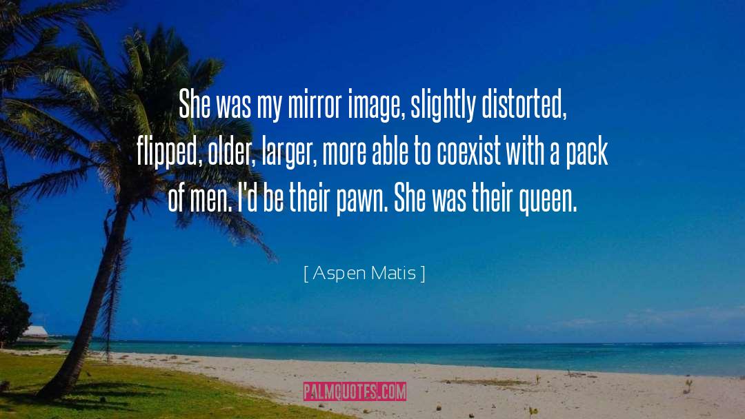 Mirror Image quotes by Aspen Matis