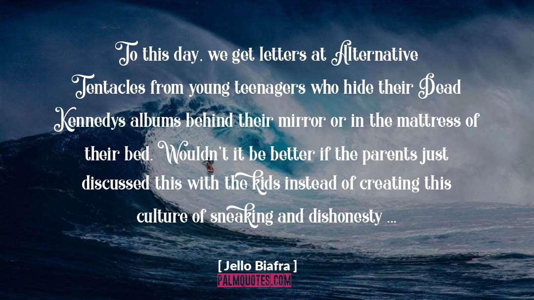 Mirror Neurons quotes by Jello Biafra