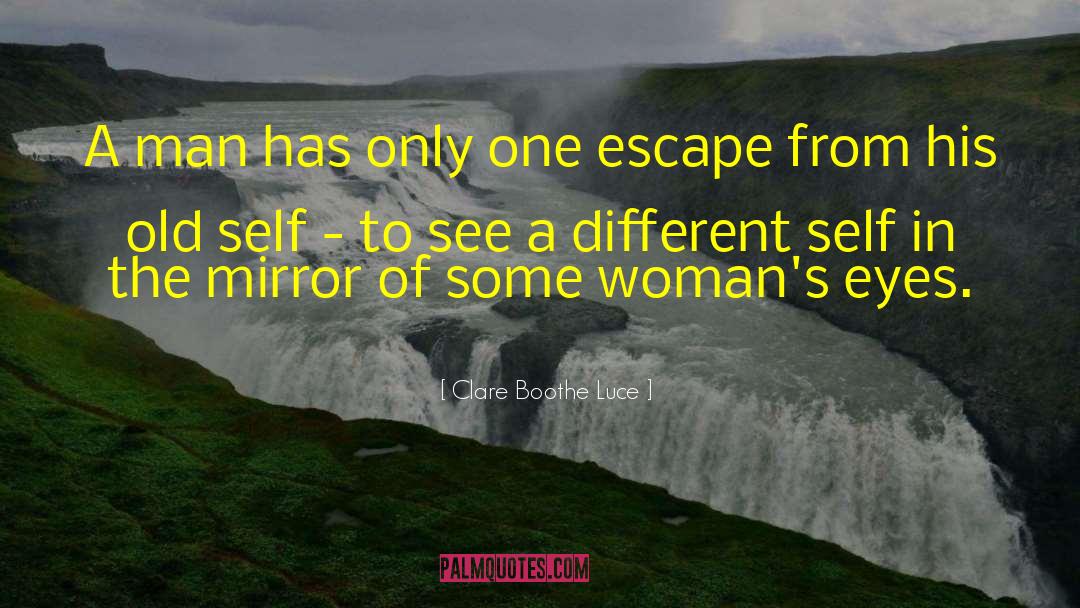 Mirror Of Changes quotes by Clare Boothe Luce