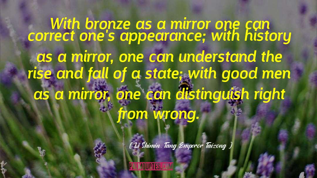 Mirror Of Erised quotes by Li Shimin, Tang Emperor Taizong