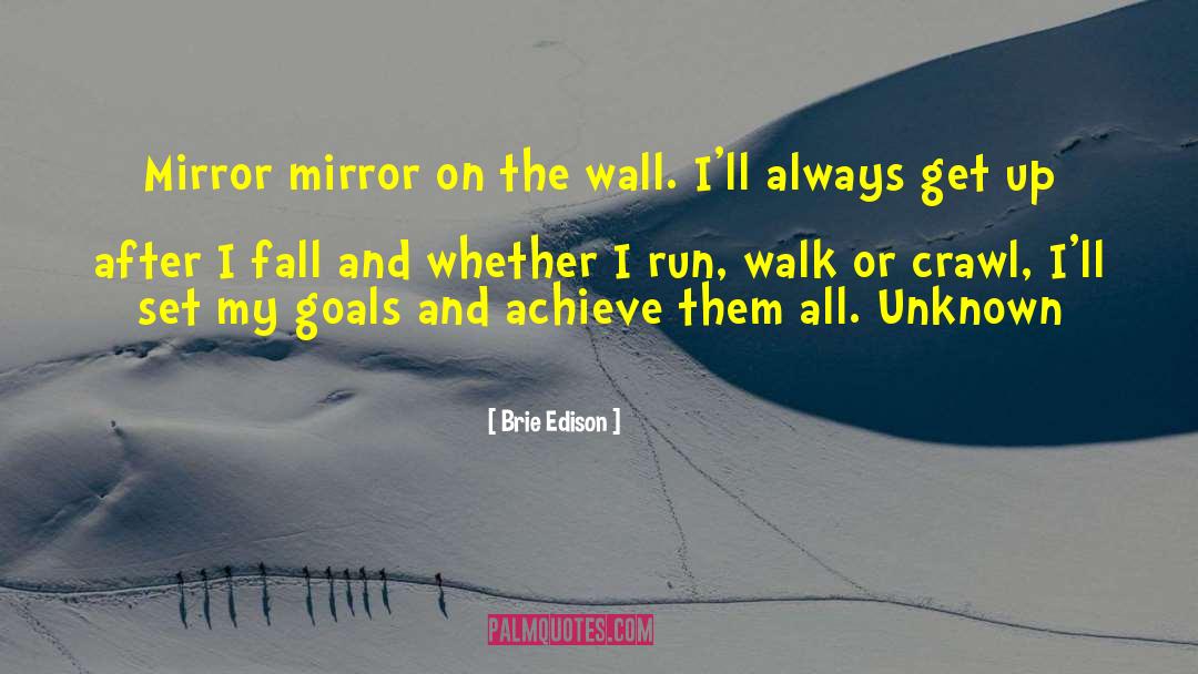 Mirror On The Wall quotes by Brie Edison
