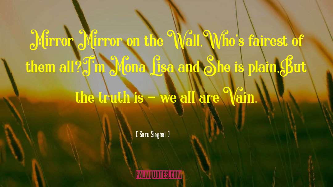 Mirror On The Wall quotes by Saru Singhal