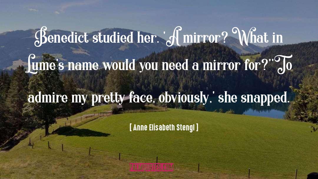 Mirror quotes by Anne Elisabeth Stengl