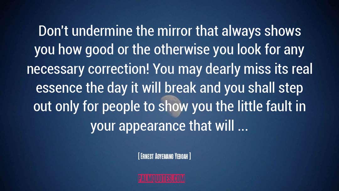 Mirror quotes by Ernest Agyemang Yeboah