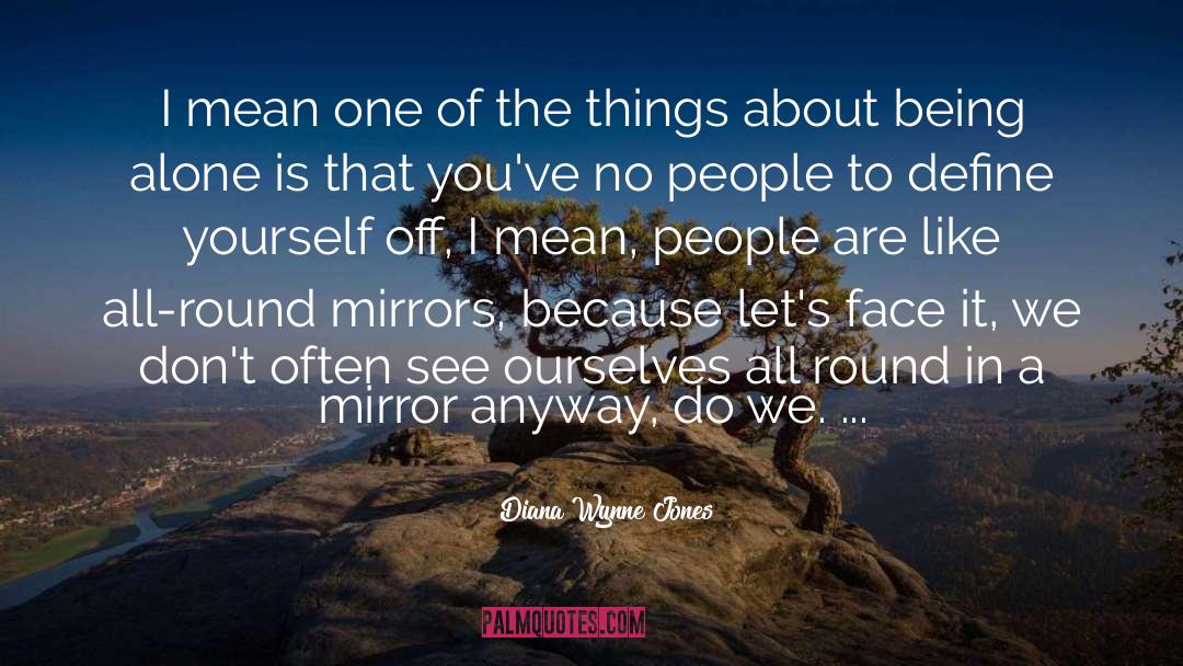 Mirror quotes by Diana Wynne Jones