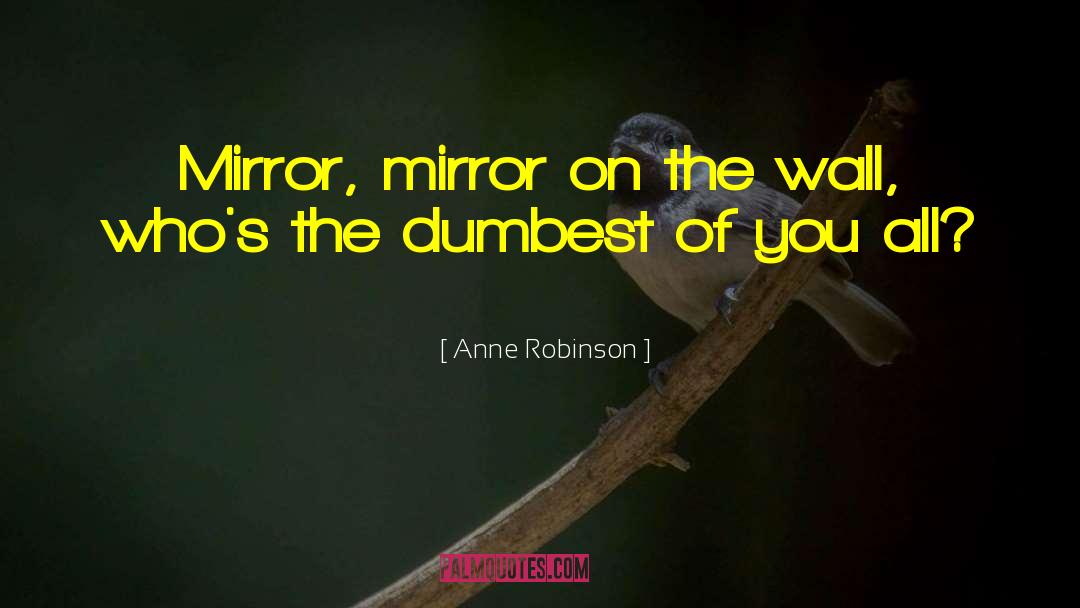 Mirror Selfie Addict quotes by Anne Robinson