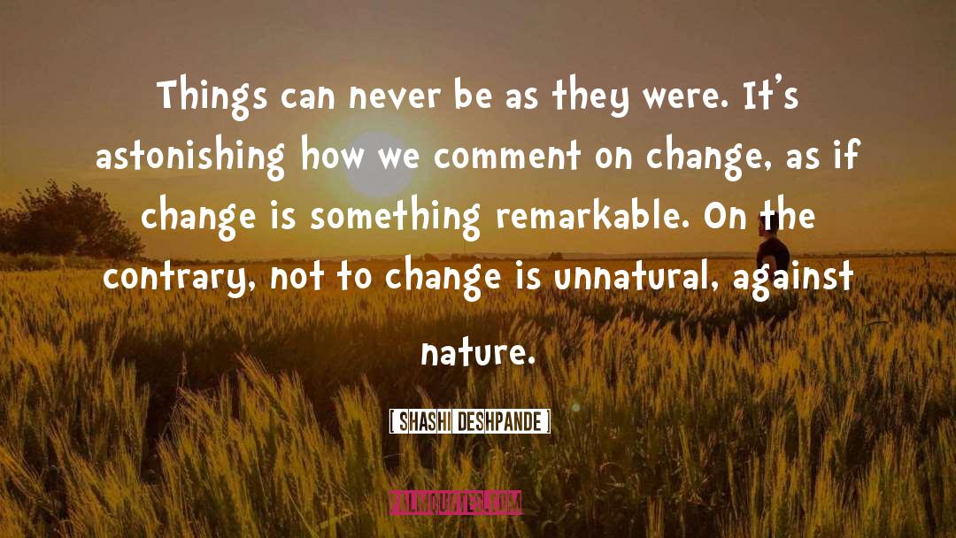 Mirror To Nature quotes by Shashi Deshpande