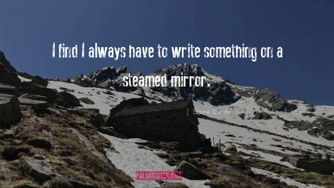 Mirror Writing quotes by Elaine Dundy