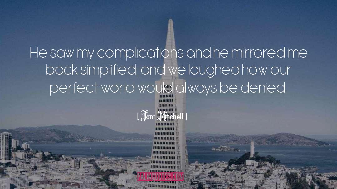 Mirrored quotes by Joni Mitchell