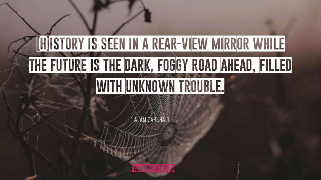 Mirrors quotes by Alan Caruba