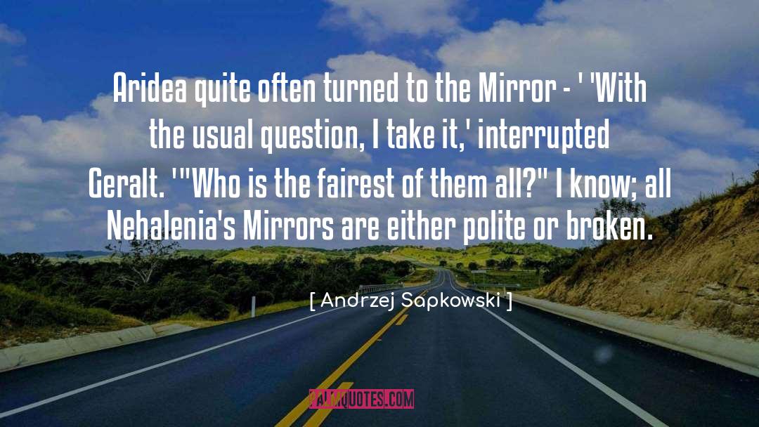 Mirrors quotes by Andrzej Sapkowski