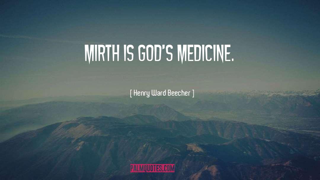 Mirth quotes by Henry Ward Beecher