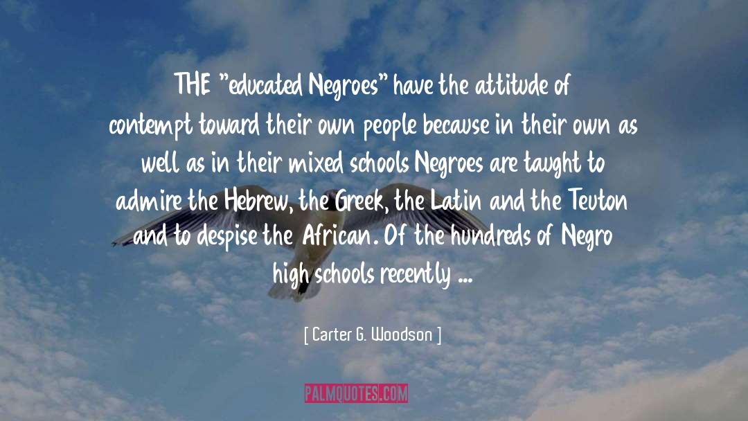 Mis Education Of Negro quotes by Carter G. Woodson