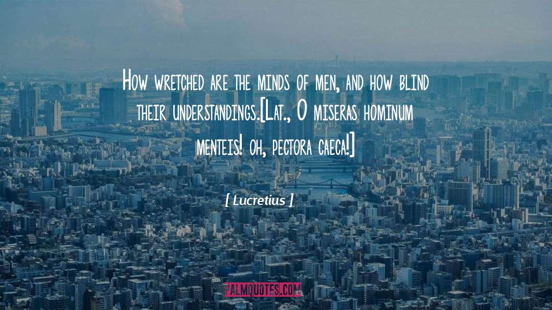 Mis Understandings quotes by Lucretius