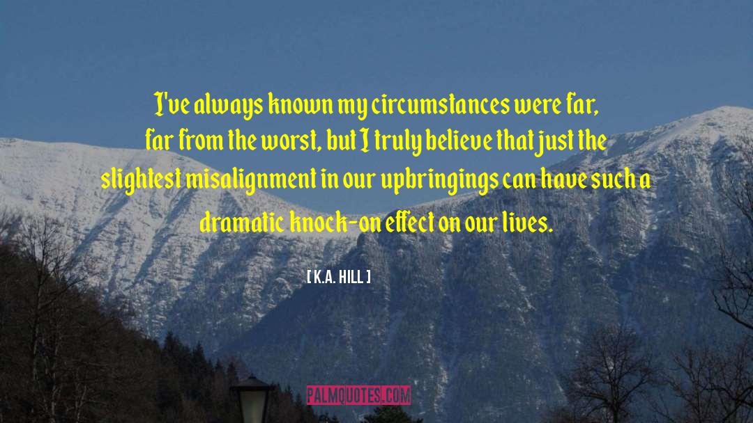 Misalignment quotes by K.A. Hill