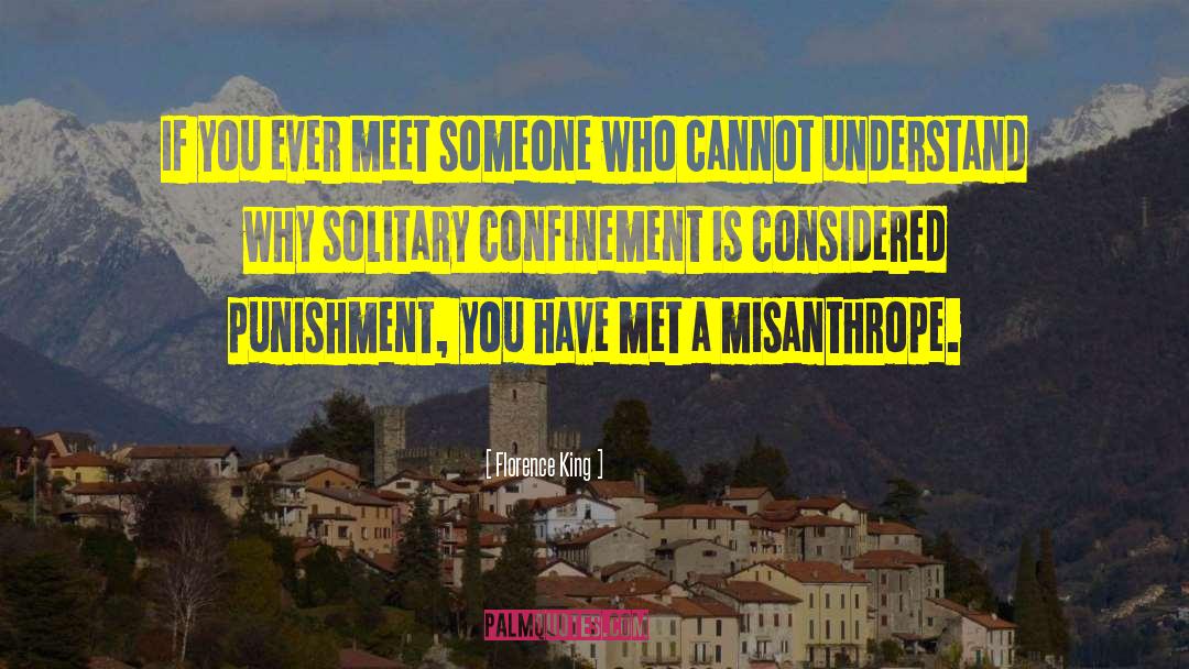 Misanthrope quotes by Florence King