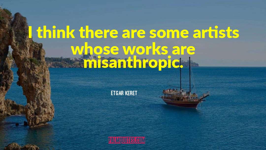 Misanthropic quotes by Etgar Keret