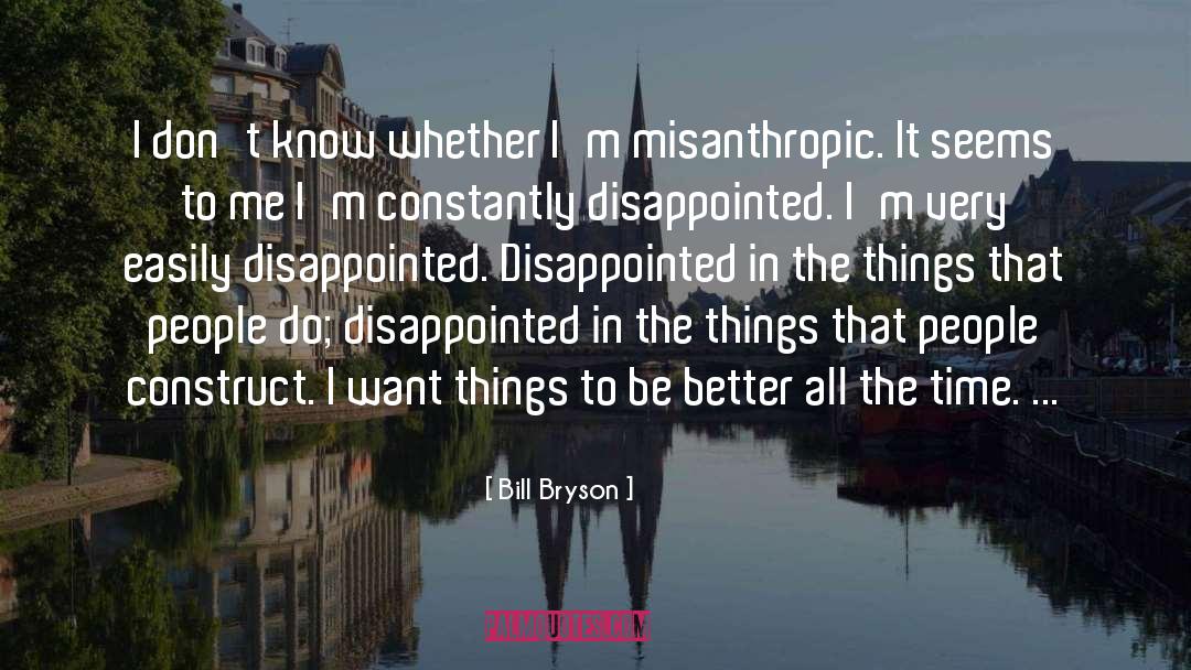 Misanthropic quotes by Bill Bryson