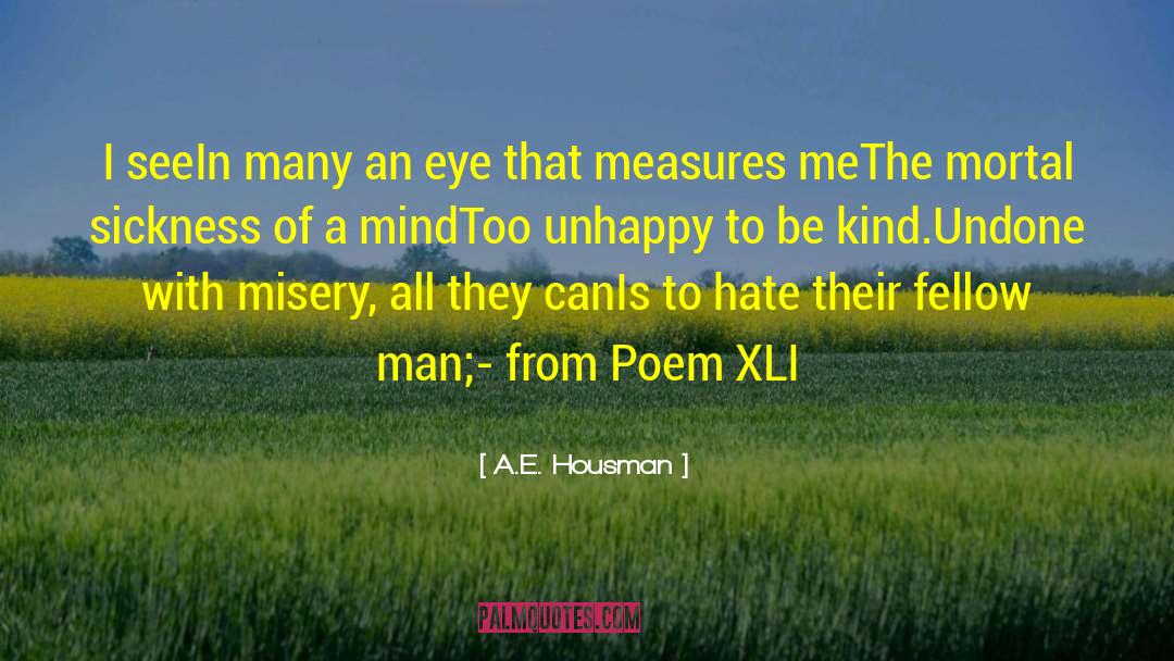Misanthropy quotes by A.E. Housman