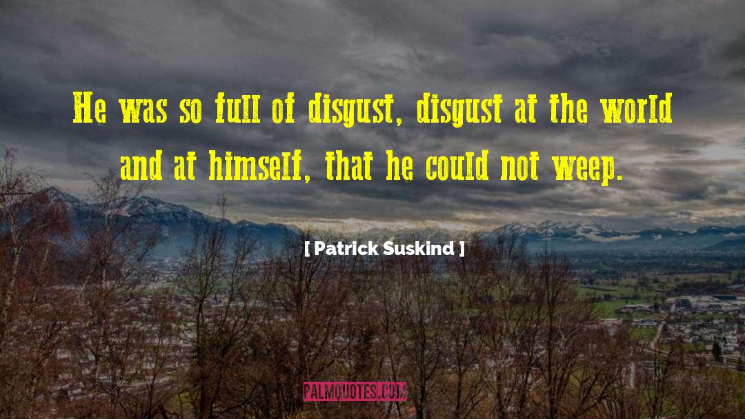 Misanthropy quotes by Patrick Suskind