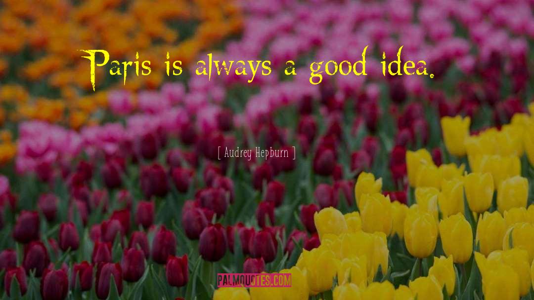 Misattributed Audrey Hepburn quotes by Audrey Hepburn