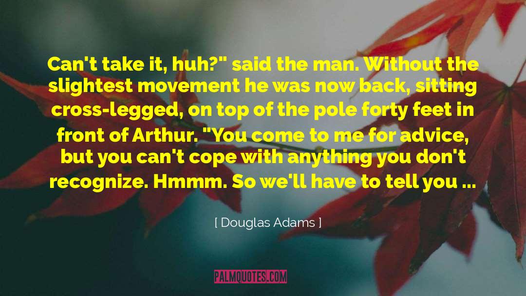 Misattributed Douglas Adams quotes by Douglas Adams