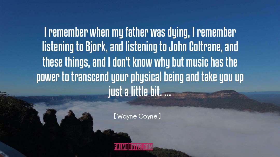 Misattributed John Wayne quotes by Wayne Coyne
