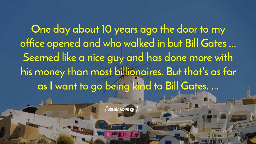 Misattributed To Bill Gates quotes by Andy Rooney