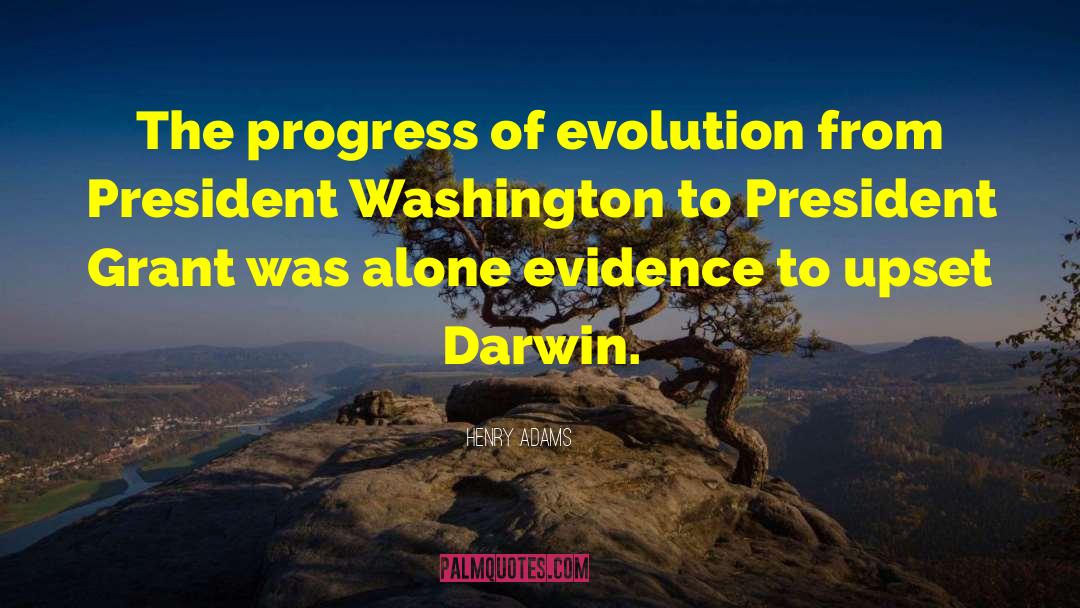 Misattributed To Darwin quotes by Henry Adams